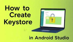 Read more about the article How to create Keystore in android studio in hindi